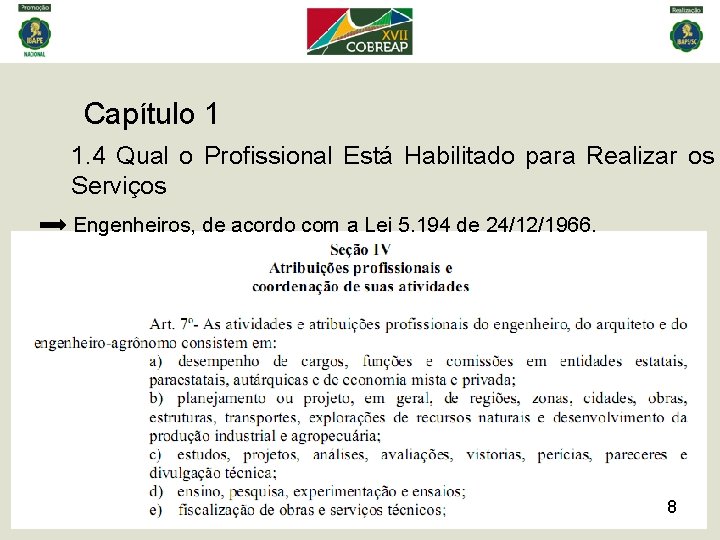 Capítulo 1 1. 4 Qual o Profissional Está Habilitado para Realizar os Serviços Engenheiros,
