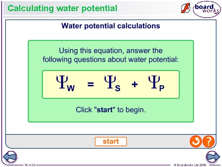 Calculating water potential 16 of 33 © Boardworks Ltd 2008 