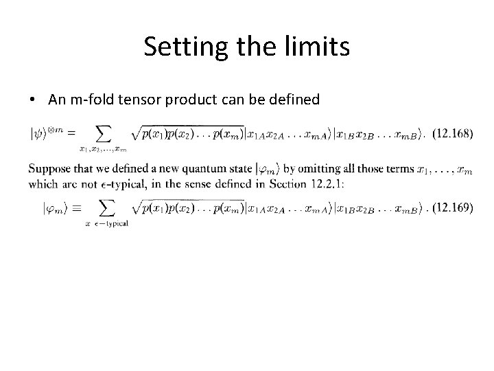 Setting the limits • An m-fold tensor product can be defined 