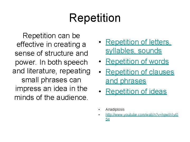 Repetition can be effective in creating a sense of structure and power. In both