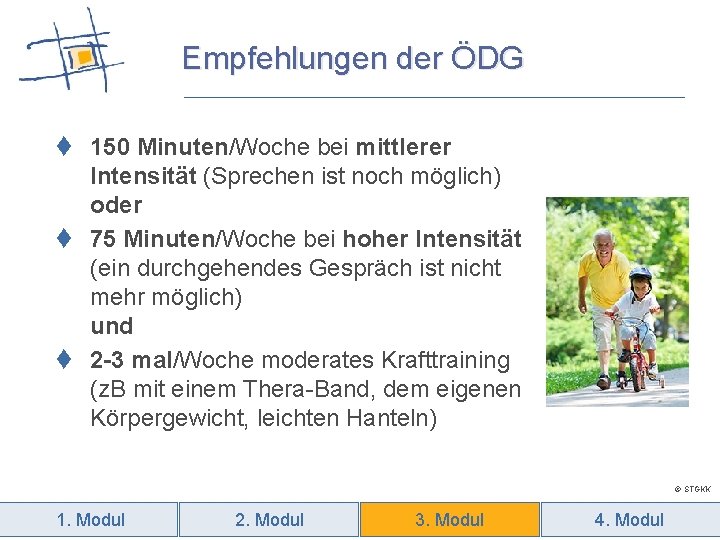 Empfehlungen der ÖDG t 150 Minuten/Woche bei mittlerer Intensität (Sprechen ist noch möglich) oder