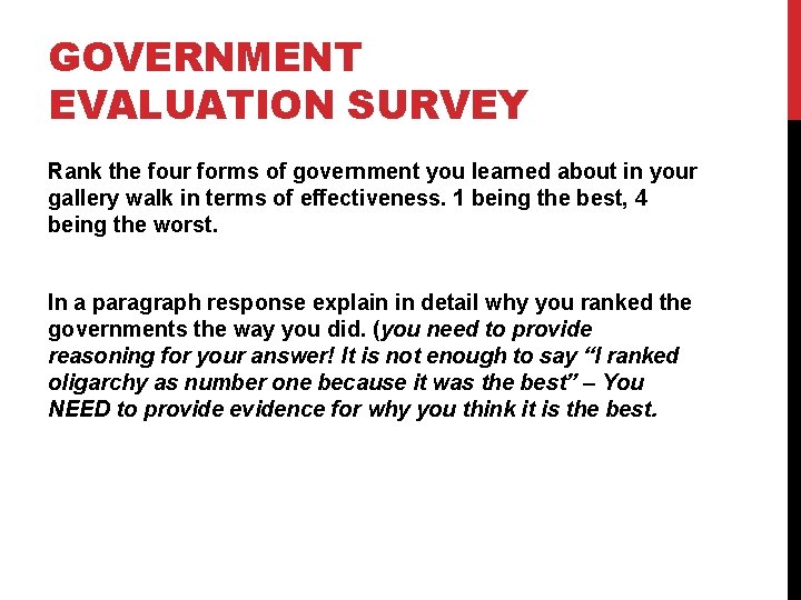 GOVERNMENT EVALUATION SURVEY Rank the four forms of government you learned about in your