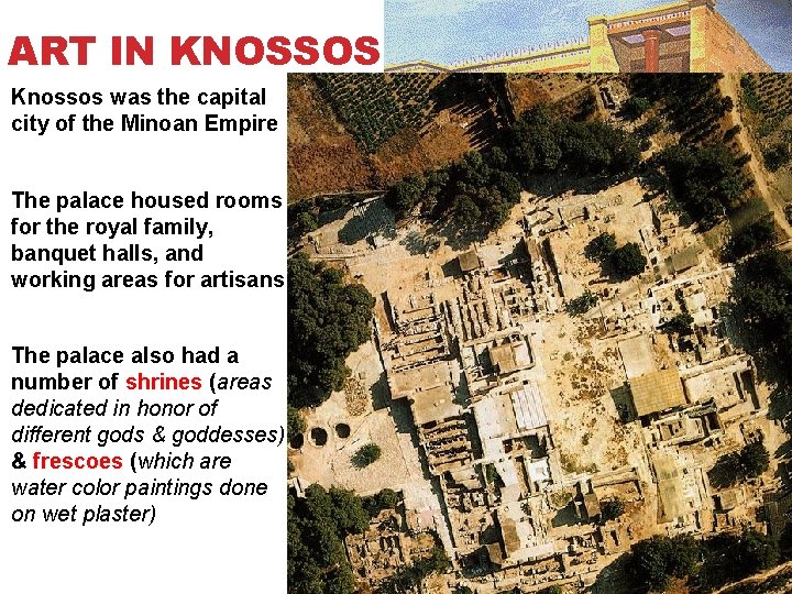 ART IN KNOSSOS Knossos was the capital city of the Minoan Empire The palace