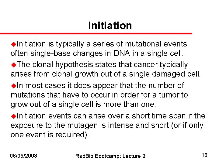 Initiation u. Initiation is typically a series of mutational events, often single-base changes in