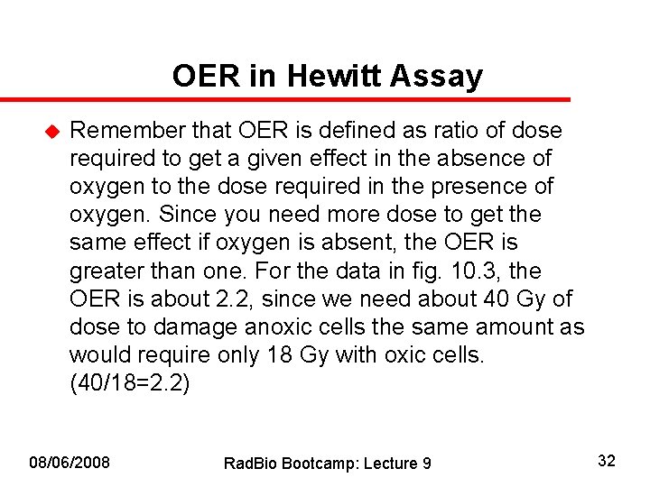 OER in Hewitt Assay u Remember that OER is defined as ratio of dose