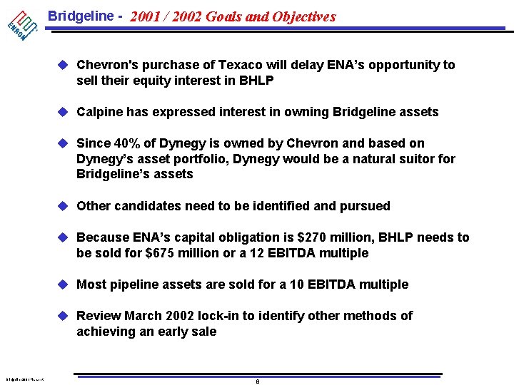 Bridgeline - 2001 / 2002 Goals and Objectives u Chevron's purchase of Texaco will