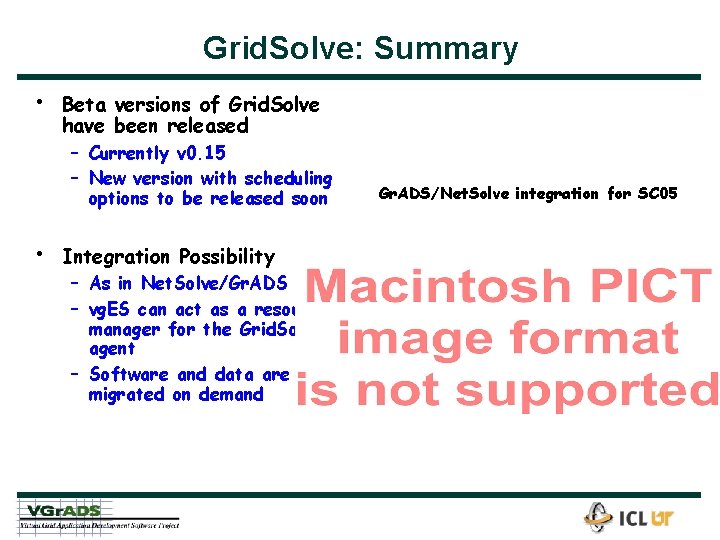 Grid. Solve: Summary • Beta versions of Grid. Solve have been released – Currently