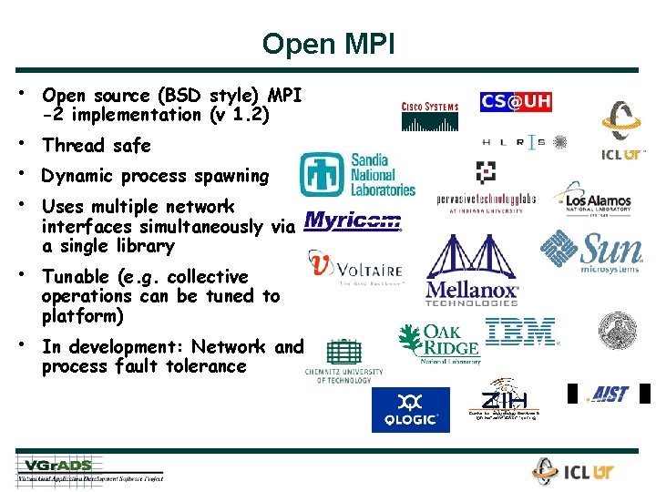 Open MPI • • • Open source (BSD style) MPI -2 implementation (v 1.