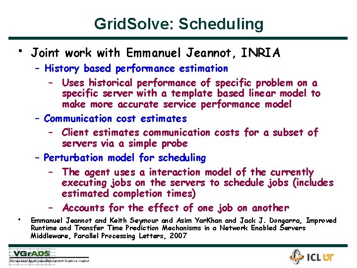 Grid. Solve: Scheduling • • Joint work with Emmanuel Jeannot, INRIA – History based