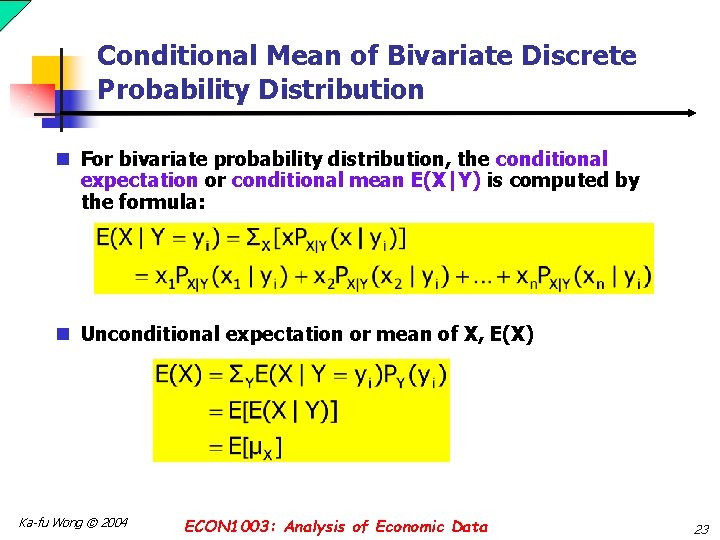 Conditional Mean of Bivariate Discrete Probability Distribution n For bivariate probability distribution, the conditional