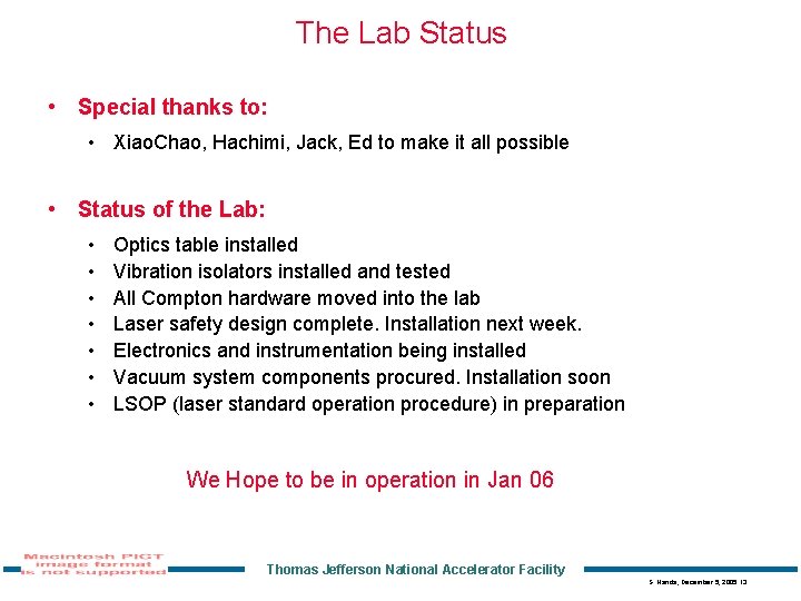 The Lab Status • Special thanks to: • Xiao. Chao, Hachimi, Jack, Ed to