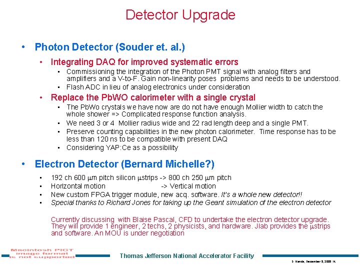 Detector Upgrade • Photon Detector (Souder et. al. ) • Integrating DAQ for improved