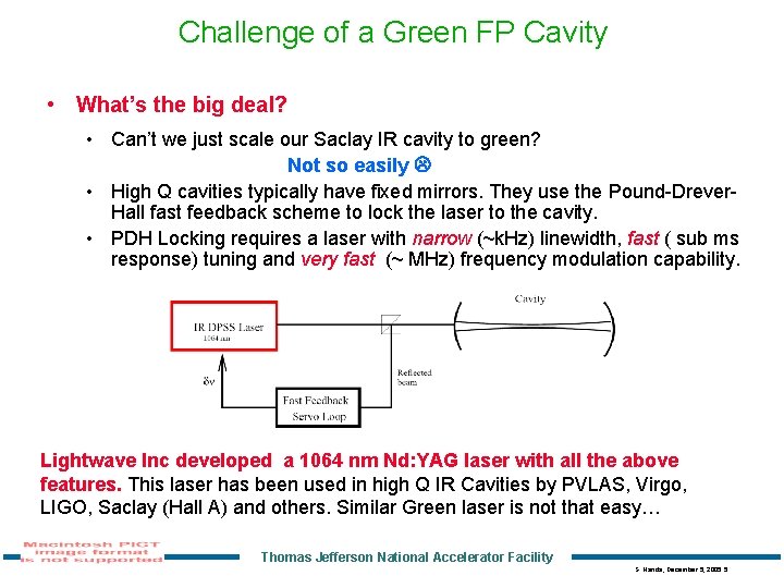 Challenge of a Green FP Cavity • What’s the big deal? • Can’t we