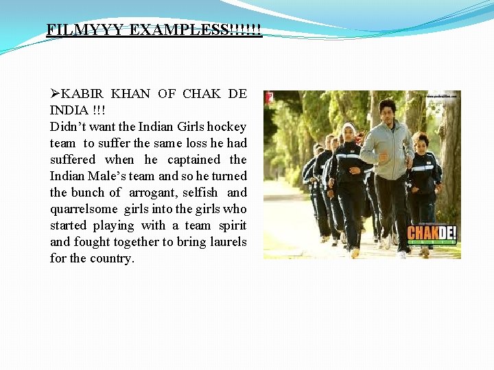 FILMYYY EXAMPLESS!!!!!! ØKABIR KHAN OF CHAK DE INDIA !!! Didn’t want the Indian Girls