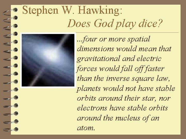 Stephen W. Hawking: Does God play dice? 4. . . four or more spatial