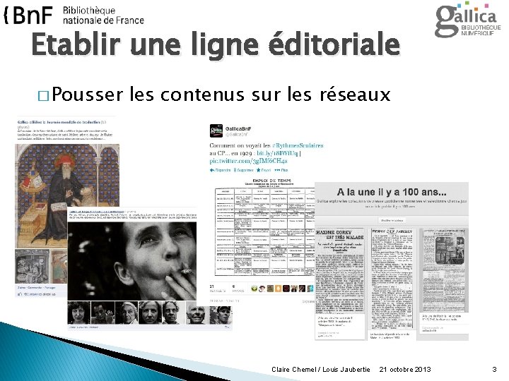 Etablir une ligne éditoriale � Pousser les contenus sur les réseaux Claire Chemel /