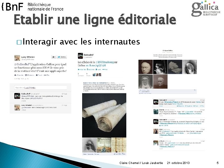 Etablir une ligne éditoriale � Interagir avec les internautes Claire Chemel / Louis Jaubertie