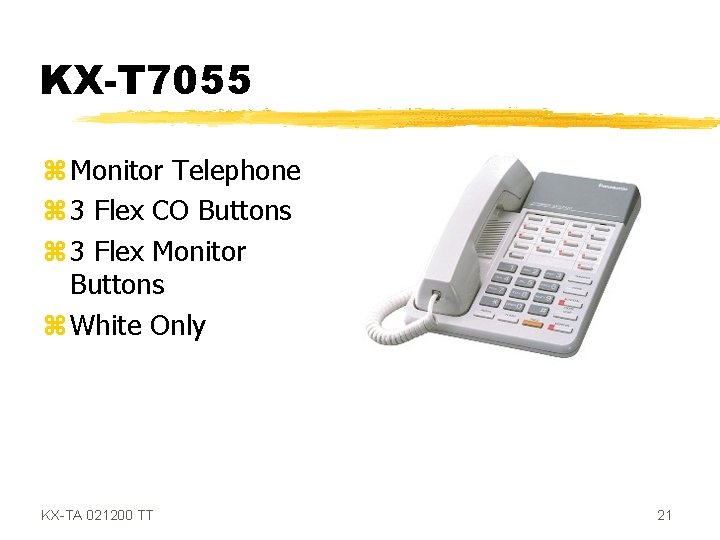 KX-T 7055 z Monitor Telephone z 3 Flex CO Buttons z 3 Flex Monitor