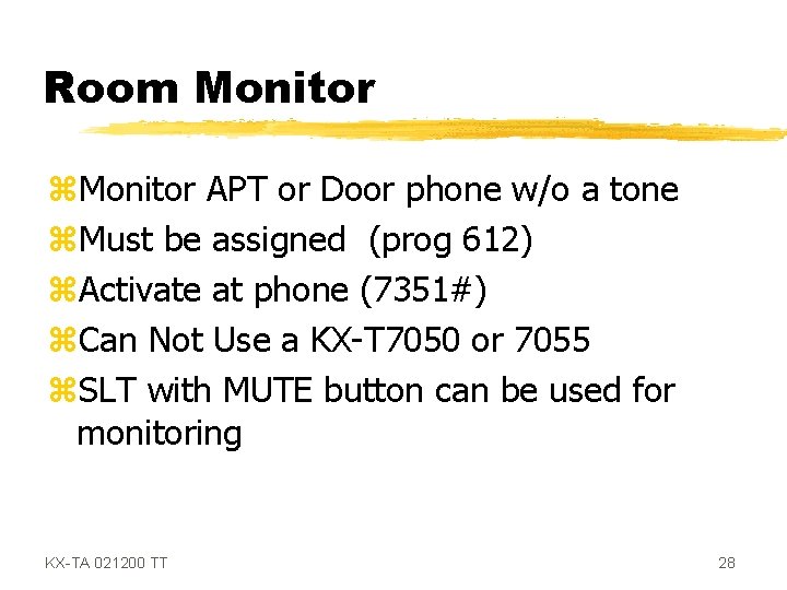 Room Monitor z. Monitor APT or Door phone w/o a tone z. Must be