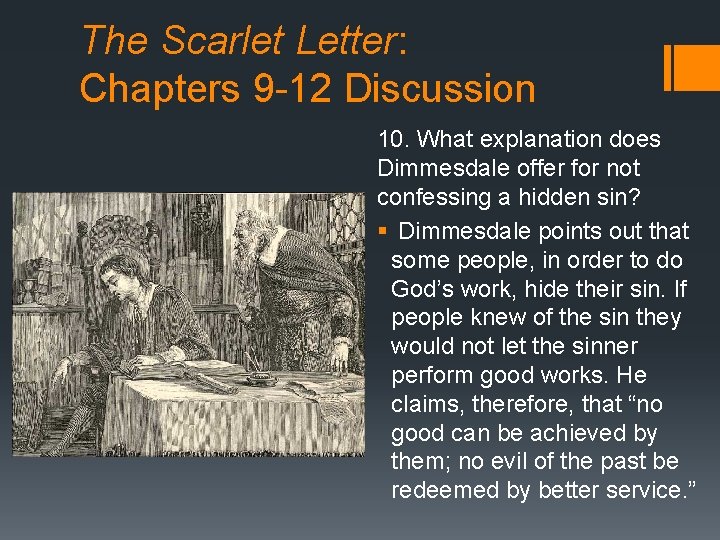 The Scarlet Letter: Chapters 9 -12 Discussion 10. What explanation does Dimmesdale offer for