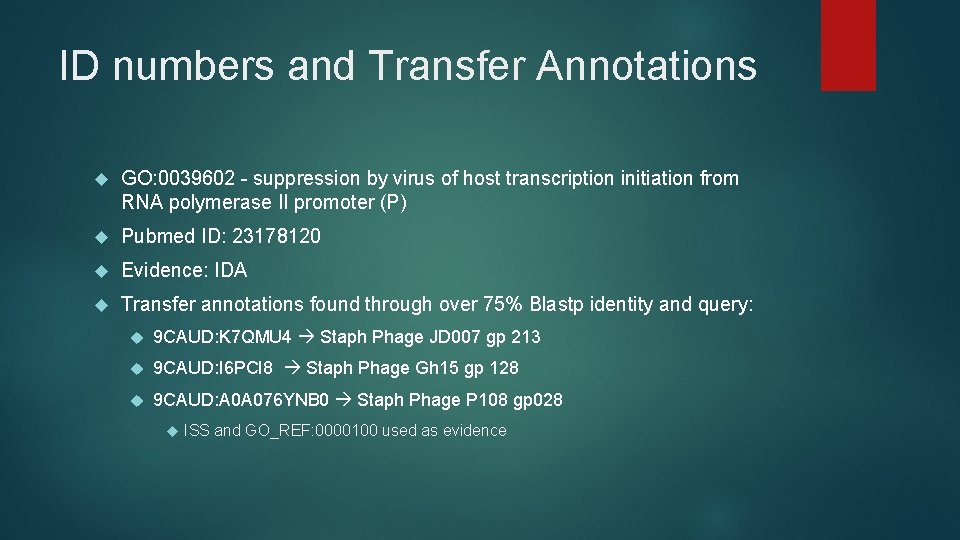 ID numbers and Transfer Annotations GO: 0039602 - suppression by virus of host transcription