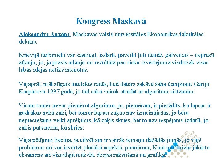 Kongress Maskavā Aleksandrs Auzāns, Maskavas valsts universitātes Ekonomikas fakultātes dekāns. Krievijā darbinieki var sasniegt,