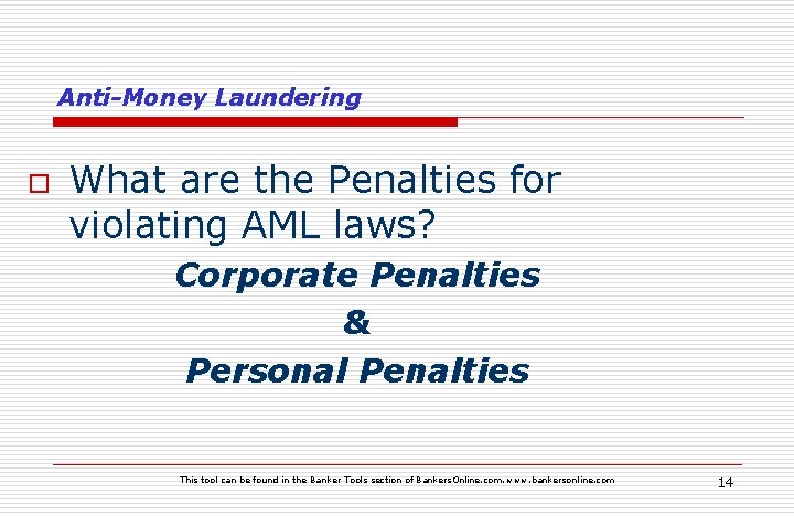 Anti-Money Laundering o What are the Penalties for violating AML laws? Corporate Penalties &