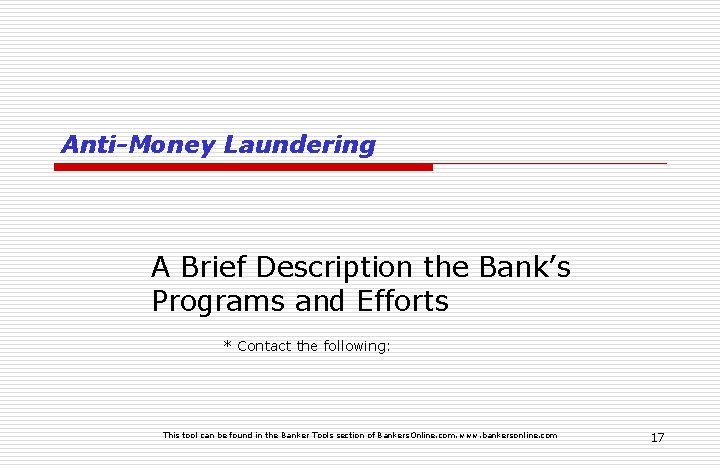 Anti-Money Laundering A Brief Description the Bank’s Programs and Efforts * Contact the following: