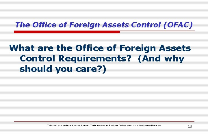 The Office of Foreign Assets Control (OFAC) What are the Office of Foreign Assets