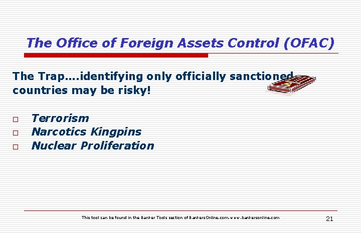 The Office of Foreign Assets Control (OFAC) The Trap…. identifying only officially sanctioned countries