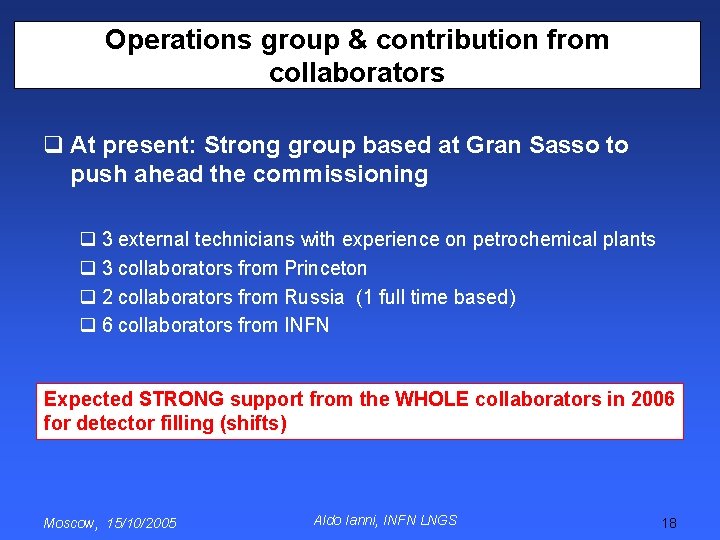 Operations group & contribution from collaborators q At present: Strong group based at Gran
