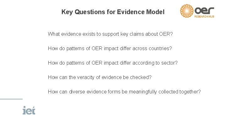 Key Questions for Evidence Model What evidence exists to support key claims about OER?
