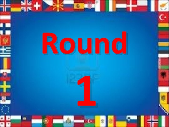Round 1 