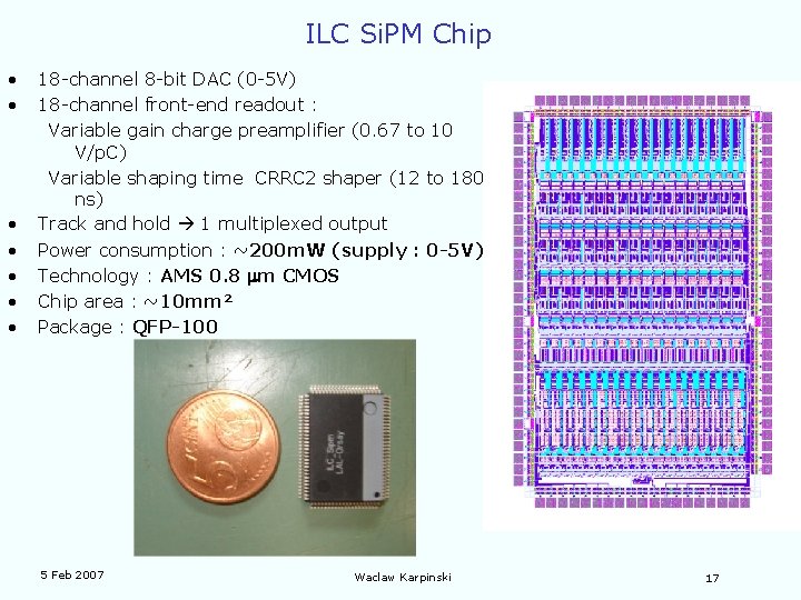 ILC Si. PM Chip • • 18 -channel 8 -bit DAC (0 -5 V)