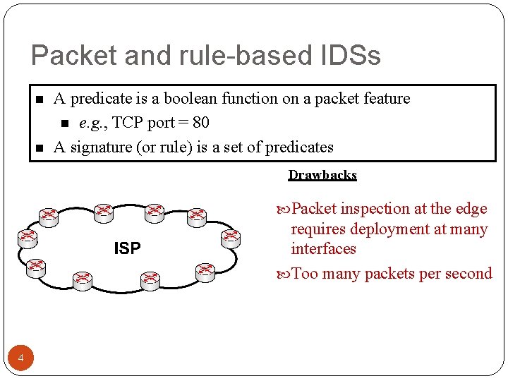 Packet and rule-based IDSs n n A predicate is a boolean function on a