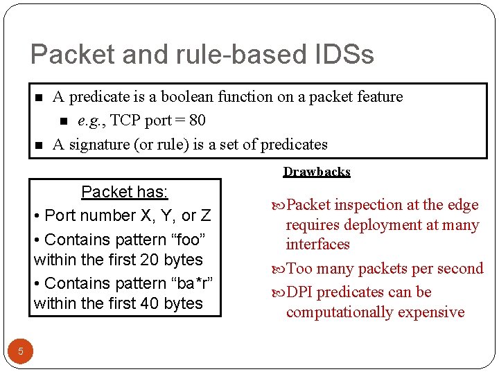 Packet and rule-based IDSs n n A predicate is a boolean function on a