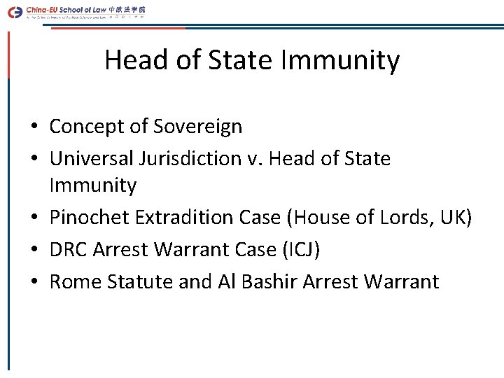 Head of State Immunity • Concept of Sovereign • Universal Jurisdiction v. Head of