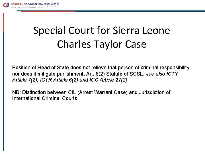 Special Court for Sierra Leone Charles Taylor Case Position of Head of State does