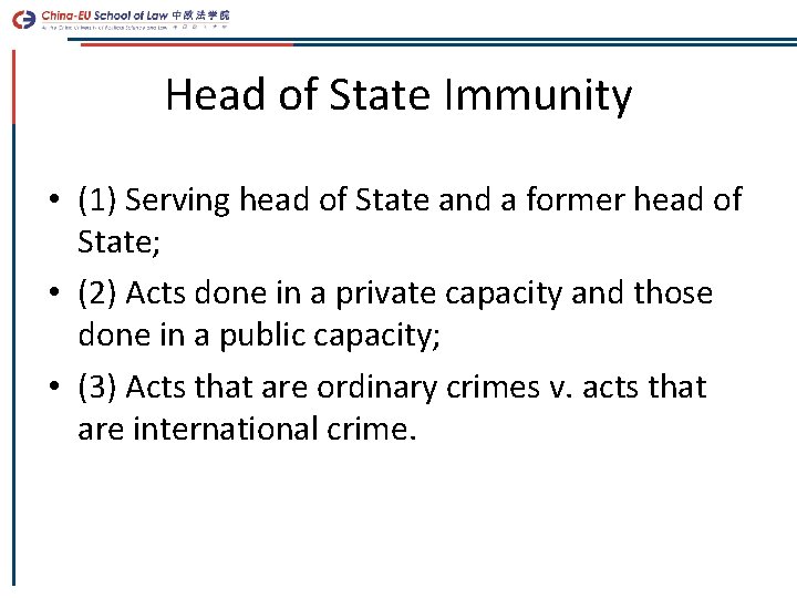 Head of State Immunity • (1) Serving head of State and a former head