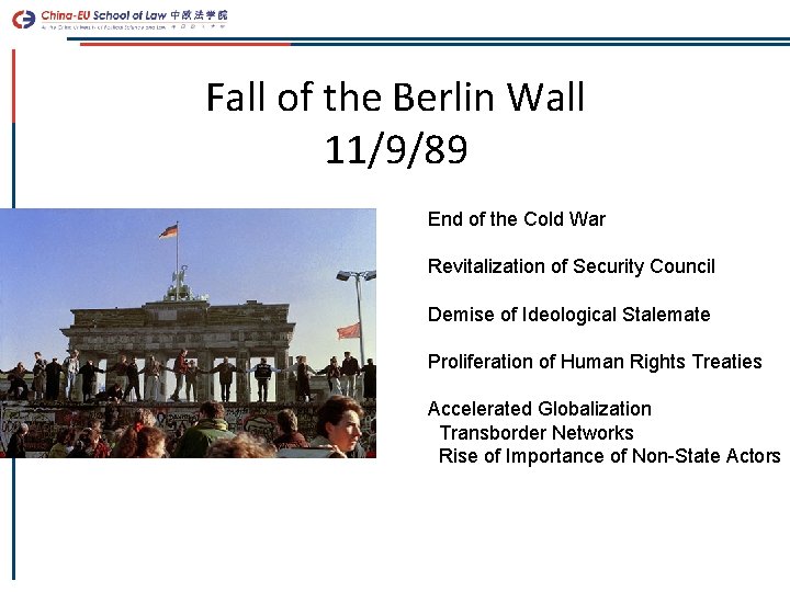 Fall of the Berlin Wall 11/9/89 End of the Cold War Revitalization of Security