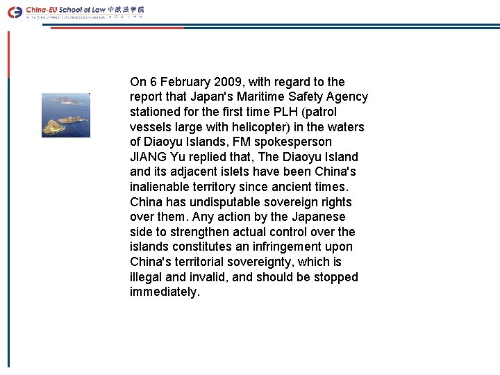 On 6 February 2009, with regard to the report that Japan's Maritime Safety Agency