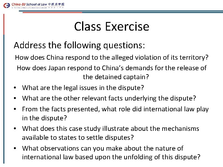 Class Exercise Address the following questions: How does China respond to the alleged violation