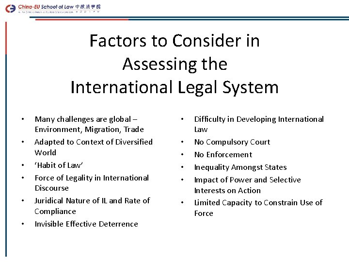 Factors to Consider in Assessing the International Legal System • • • Many challenges