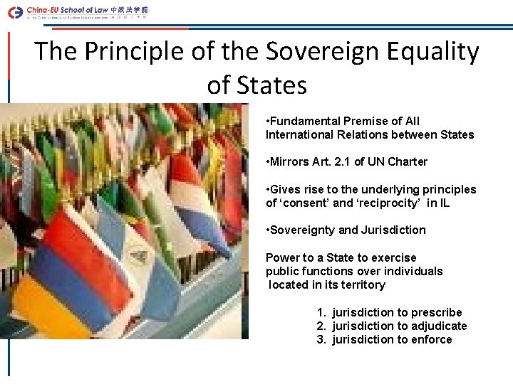 The Principle of the Sovereign Equality of States • Fundamental Premise of All International