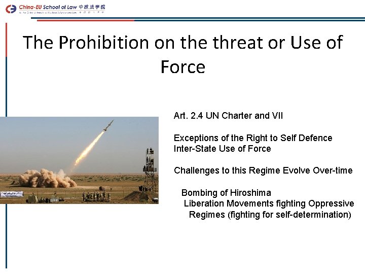 The Prohibition on the threat or Use of Force Art. 2. 4 UN Charter