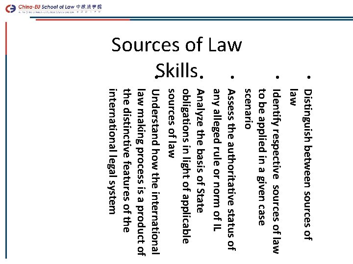  • • • Sources of Law Skills Distinguish between sources of law Identify