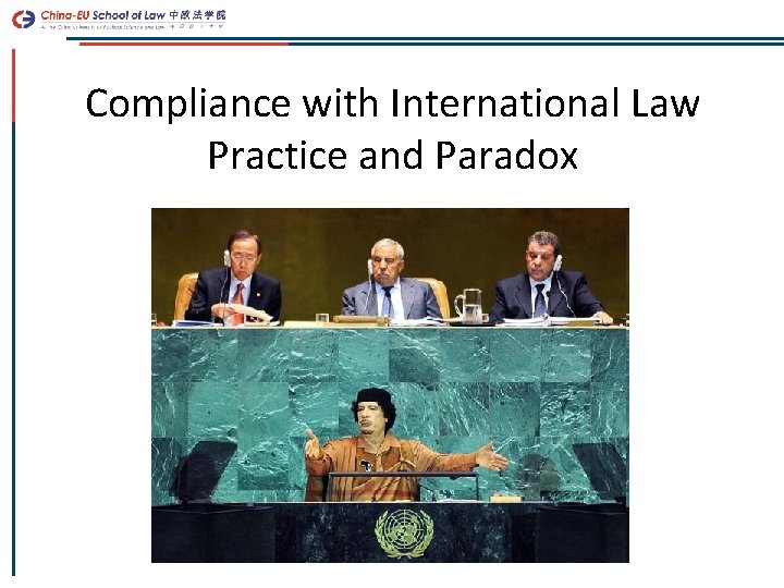 Compliance with International Law Practice and Paradox 