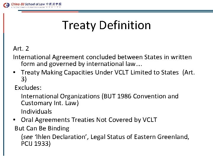 Treaty Definition Art. 2 International Agreement concluded between States in written form and governed