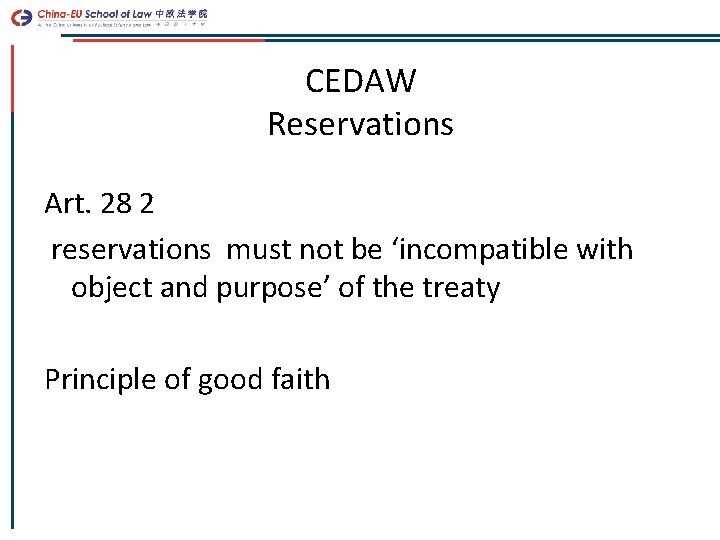 CEDAW Reservations Art. 28 2 reservations must not be ‘incompatible with object and purpose’