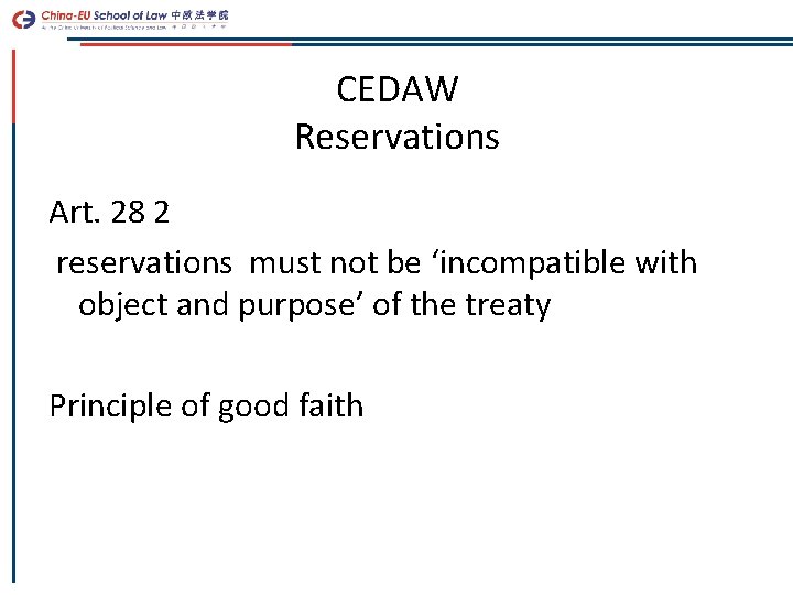 CEDAW Reservations Art. 28 2 reservations must not be ‘incompatible with object and purpose’